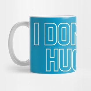 I DON'T HUG 2020 edition Mug